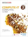 Compute-IT: Student's Book 3 - Computing for KS3 (Compute-IT)