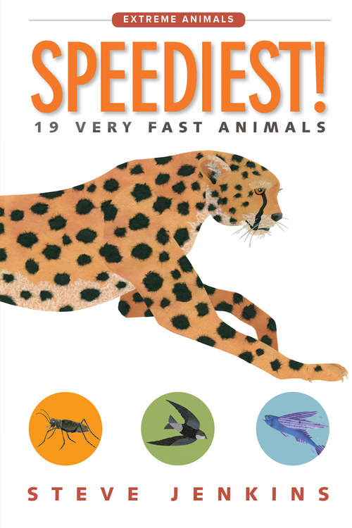Speediest!: 19 Very Fast Animals (Extreme Animals)