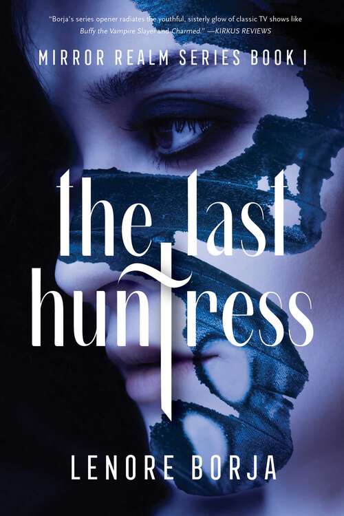 Book cover of The Last Huntress: Mirror Realm Series Book I