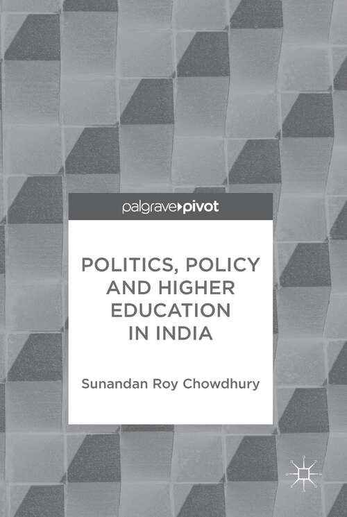 Book cover of Politics, Policy and Higher Education in India