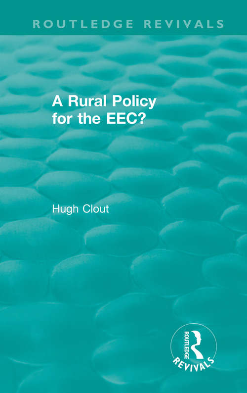 Routledge Revivals: A Rural Policy for the EEC (Routledge Revivals)