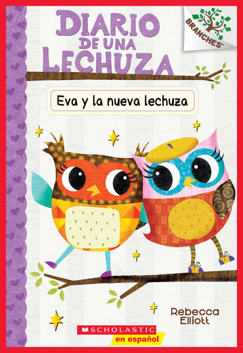 Book cover of Eva y la nueva lechuza: Un libro de la serie Branches (Diario de una Lechuza #4)
