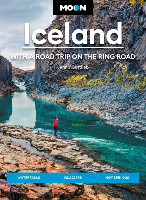 Book cover of Moon Iceland: Waterfalls, Glaciers & Hot Springs (4) (Travel Guide)