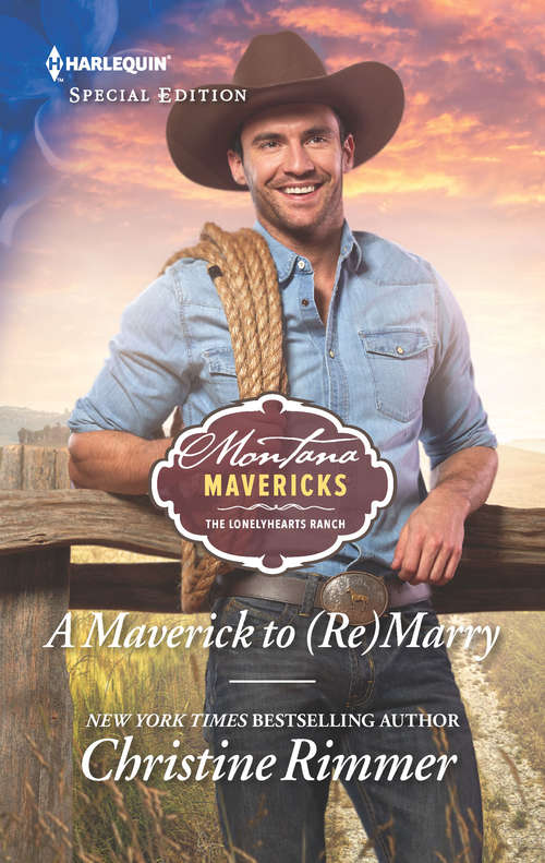 Book cover of A Maverick to: Best Man And The Runaway Bride / A Maverick To (re)marry (montana Mavericks: The Lonelyhearts Ranch) (Montana Mavericks: The Lonelyhearts Ranch)