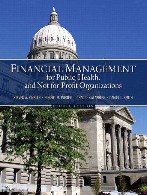 Financial Management For Public, Health, And Not-for-profit Organizations