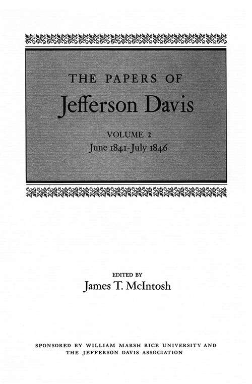The Papers of Jefferson Davis: June 1841-July 1846 (The Papers of Jefferson Davis)