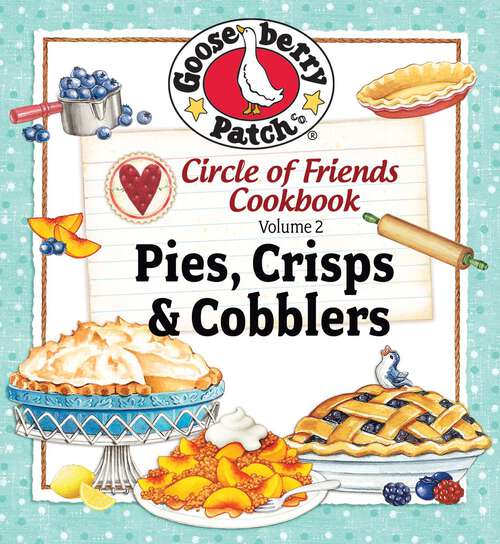 Book cover of Circle of Friends Cookbook: 25 Pies, Crisps & Cobblers