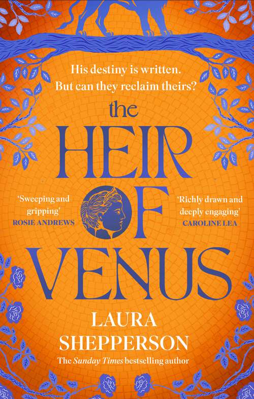 Book cover of The Heir of Venus: The story of Aeneas as it's never been told before from the Sunday Times bestselling author of The Heroines