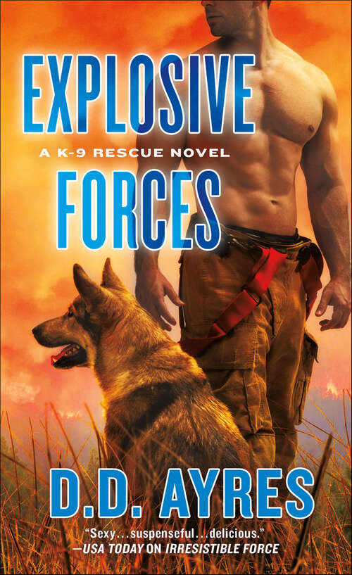 Book cover of Explosive Forces: A K-9 Rescue Novel (The K-9 Rescue Novels #5)