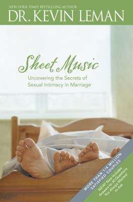 Book cover of Sheet Music: Uncovering The Secrets Of Sexual Intimacy In Marriage