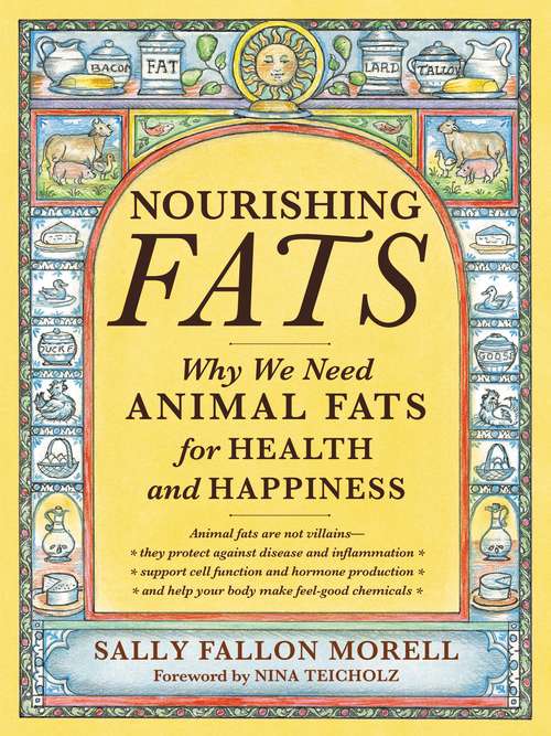 Book cover of Nourishing Fats: Why We Need Animal Fats for Health and Happiness