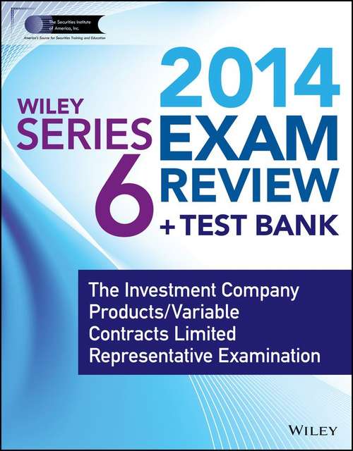 Book cover of Wiley Series 6 Exam Review 2014 + Test Bank
