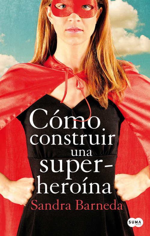 Book cover of Cómo construir una superheroína