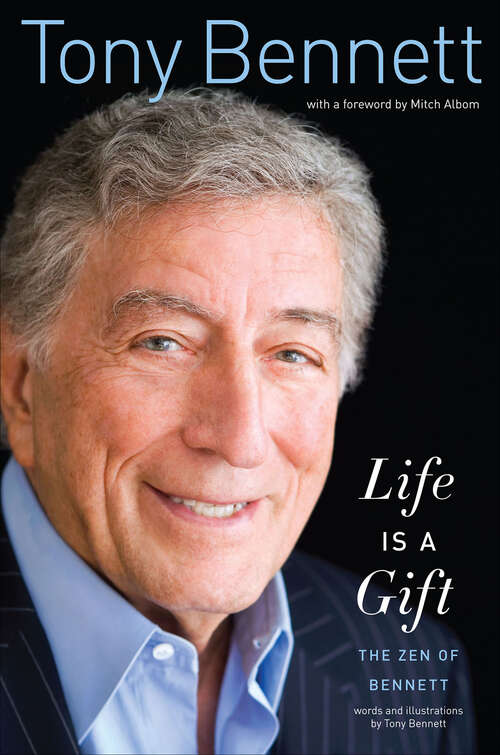 Book cover of Life Is a Gift: The Zen of Bennett