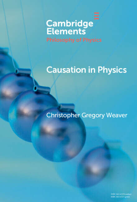 Book cover of Causation in Physics (Elements in the Philosophy of Physics)