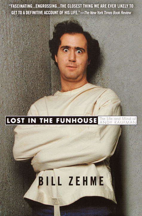 Book cover of Lost in the Funhouse: The Life and Mind of Andy Kaufman