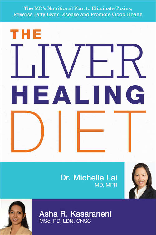 Book cover of The Liver Healing Diet: The MD's Nutritional Plan to Eliminate Toxins, Reverse Fatty Liver Disease and Promote Good Health