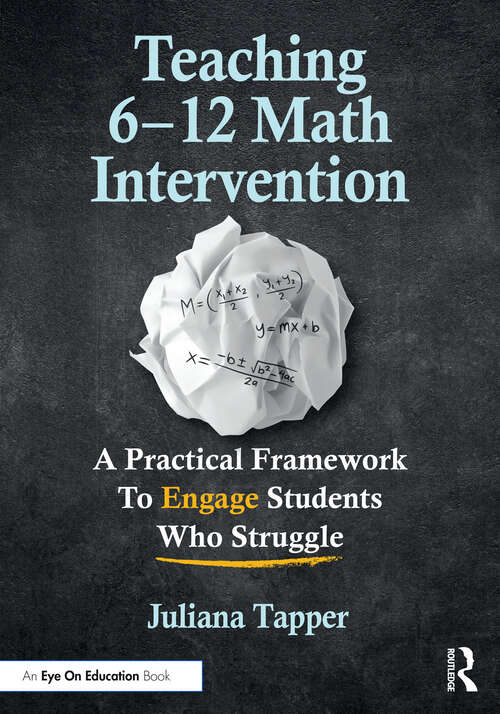 Book cover of Teaching 6-12 Math Intervention: A Practical Framework To Engage Students Who Struggle