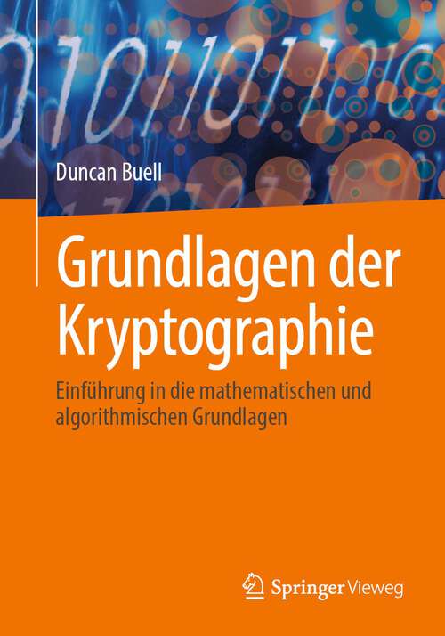 Book cover of Grundlagen der Kryptographie: Einführung in die mathematischen und algorithmischen Grundlagen (2024)