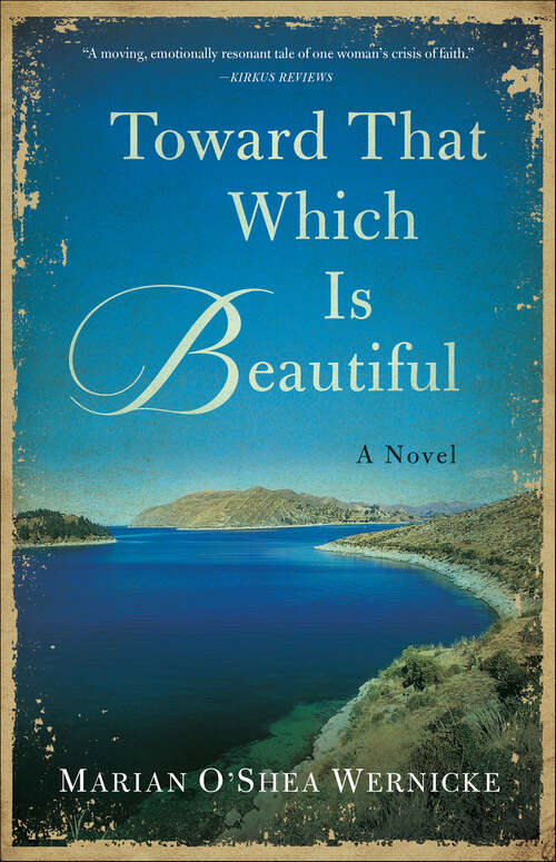 Book cover of Toward That Which is Beautiful: A Novel