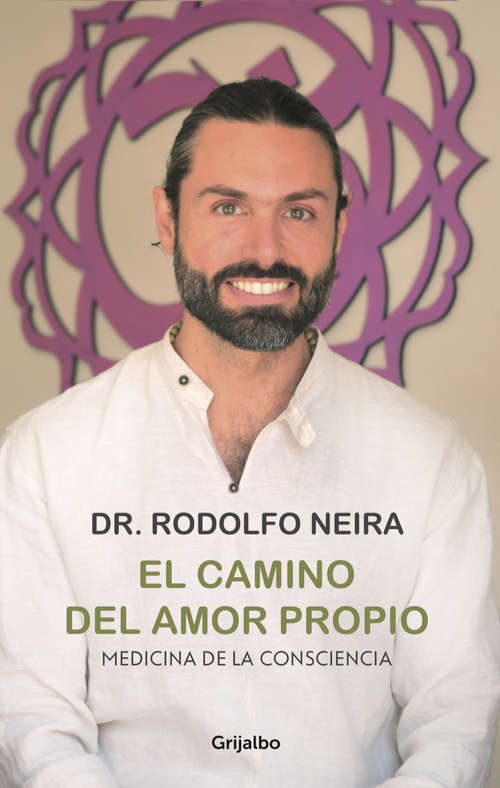 Book cover of Camino del amor propio: Medicina de la consciencia