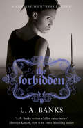 The Forbidden: A Vampire Huntress Legend Book