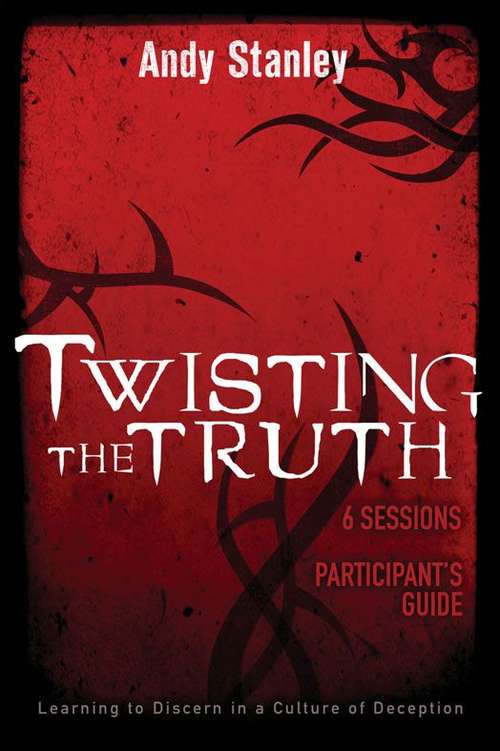 Twisting the Truth Participant's Guide