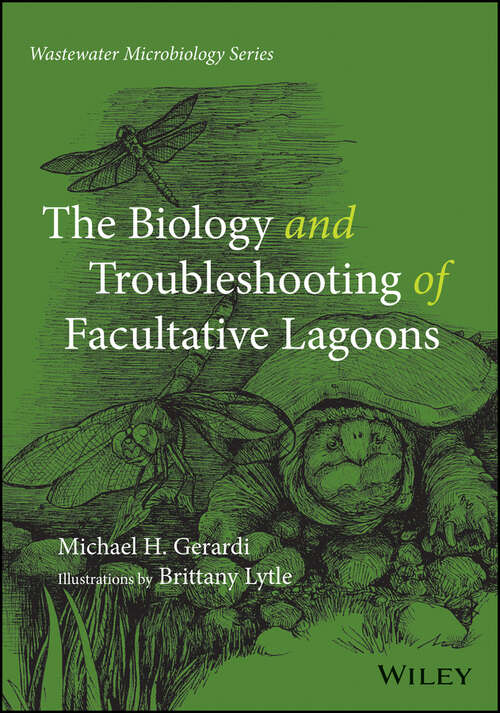 Book cover of The Biology and Troubleshooting of Facultative Lagoons