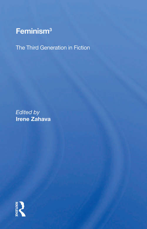 Book cover of Feminism 3: The Third Generation In Fiction