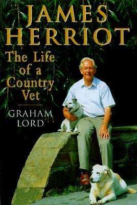 Book cover of James Herriot: The Life Of A Country Vet