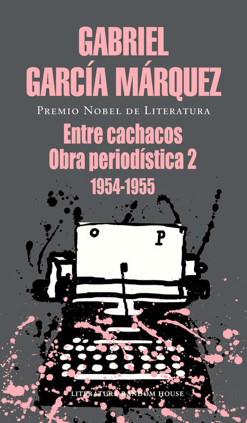 Book cover of Entre cachacos: Obra periodística, 2 (1954-1955)