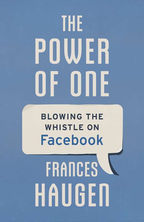 Book cover of The Power of One: Blowing the Whistle on Facebook