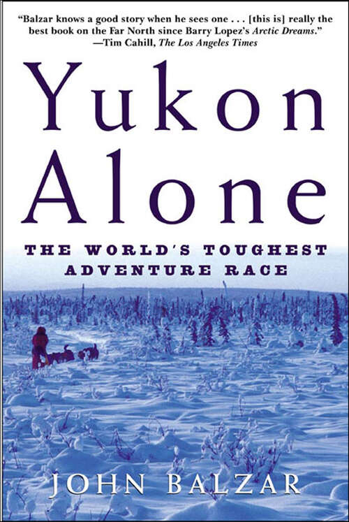 Book cover of Yukon Alone: The World's Toughest Adventure Race