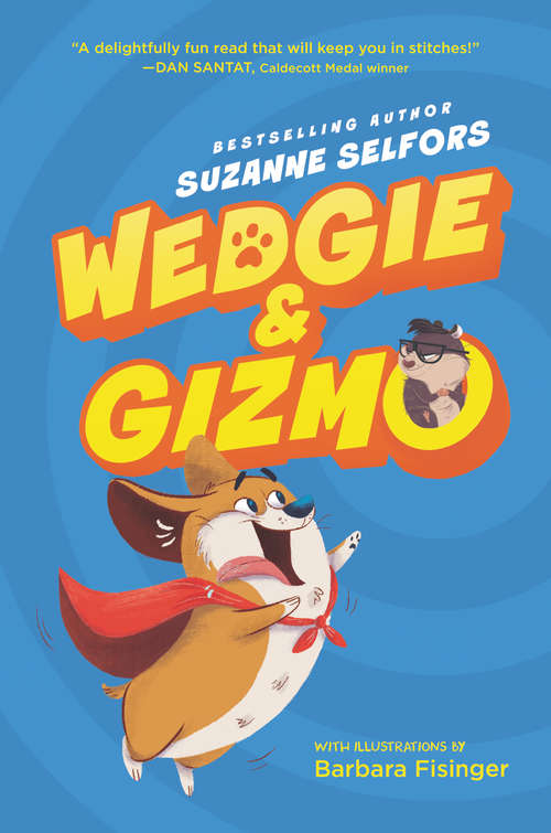 Wedgie & Gizmo (Wedgie & Gizmo #1)