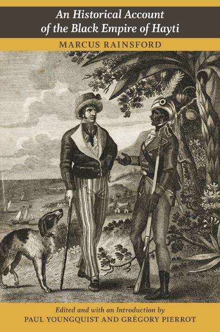 Book cover of An Historical Account of the Black Empire of Hayti