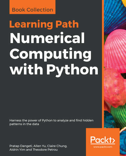 Learning Path - Python: Harness The Power Of Python To Analyze And Find Hidden Patterns In The Data