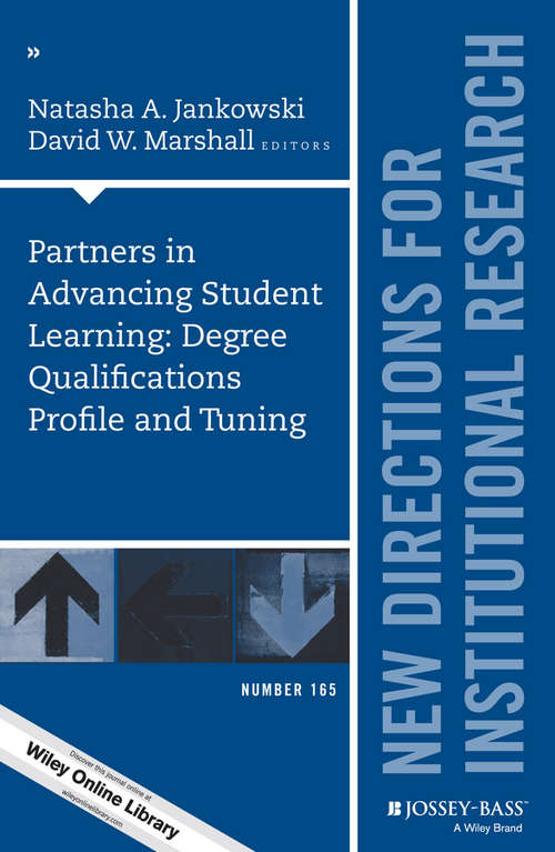 Partners in Advancing Student Learning: New Directions for Institutional Research, Number 165 (J-B IR Single Issue Institutional Research)