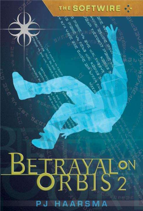 Book cover of Betrayal on Orbis (Softwire #2)