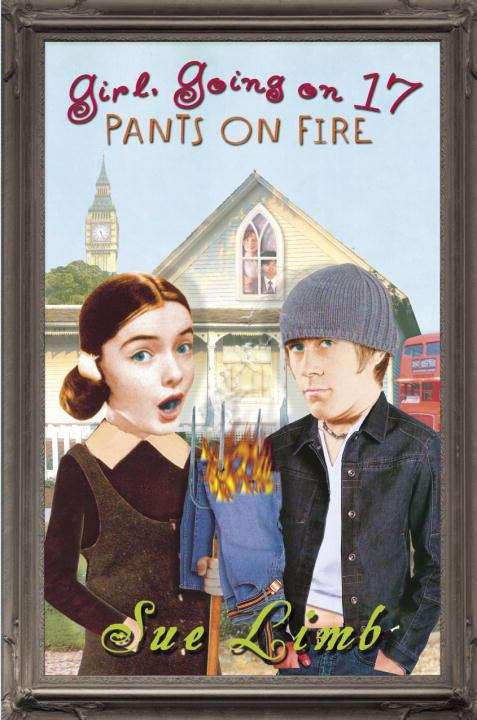 Book cover of Girl, Going on 17, Pants on Fire