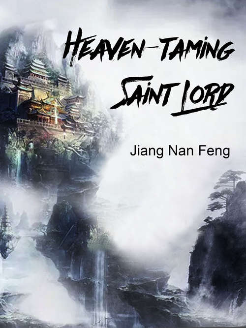 Heaven-taming Saint Lord: Volume 2 (Volume 2 #2)
