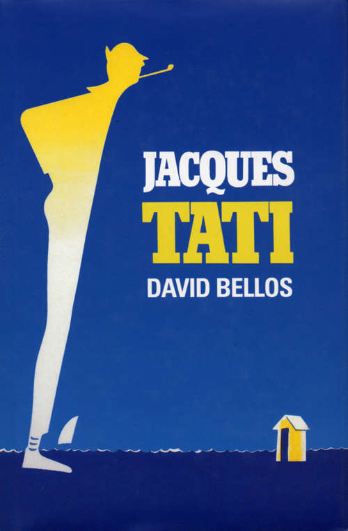 Book cover of Jacques Tati His Life & Art