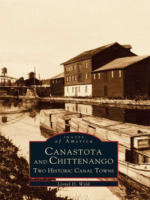 Book cover of Canastota and Chittenango: Two Historic Canal Towns