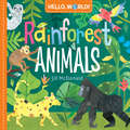 Hello, World! Rainforest Animals (Hello, World!)