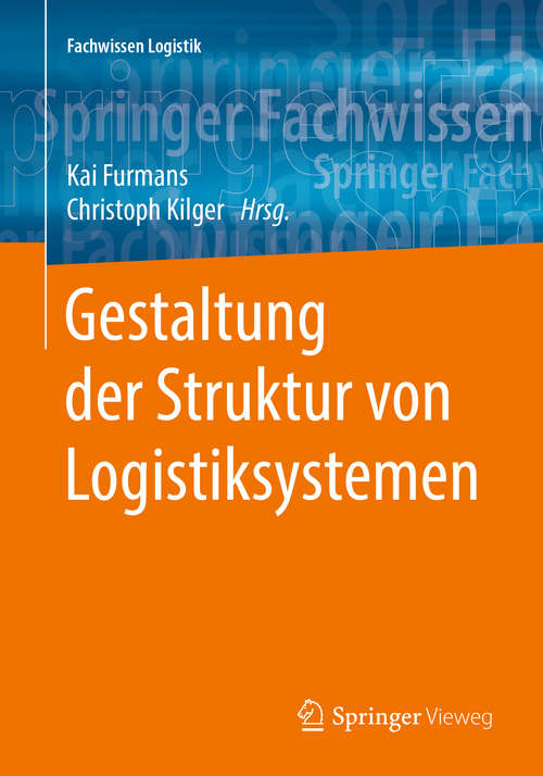 Gestaltung der Struktur von Logistiksystemen (Fachwissen Logistik)