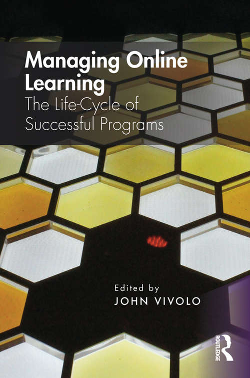 Book cover of Managing Online Learning: The Life-Cycle of Successful Programs