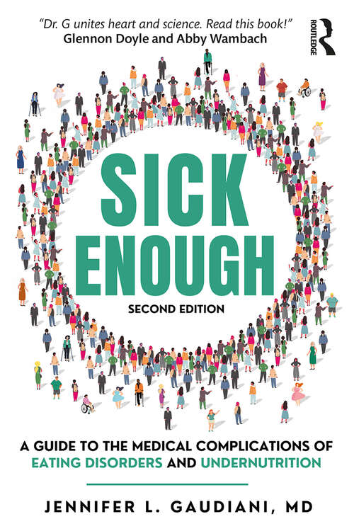 Book cover of Sick Enough: A Guide to the Medical Complications of Eating Disorders and Undernutrition (2)