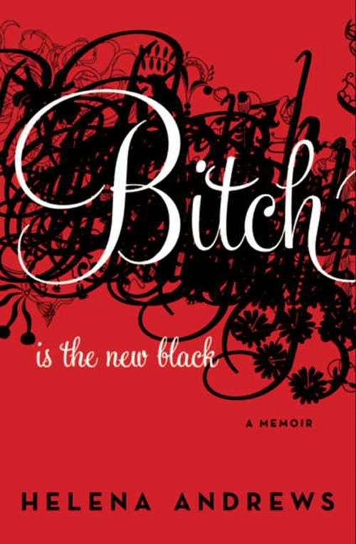 Book cover of Bitch Is the New Black