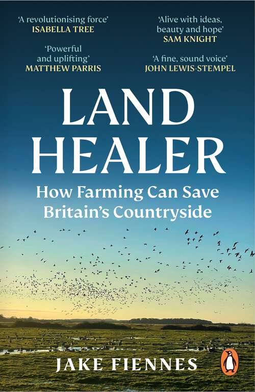 Book cover of Land Healer: How Farming Can Save Britain’s Countryside