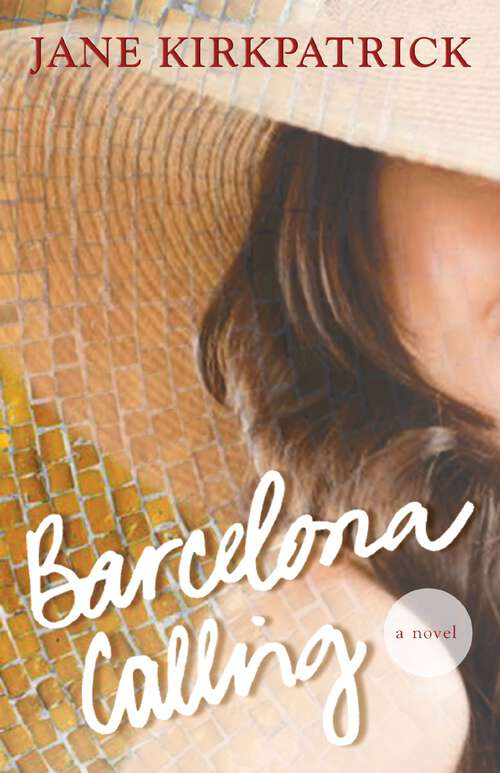 Book cover of Barcelona Calling: A Novel