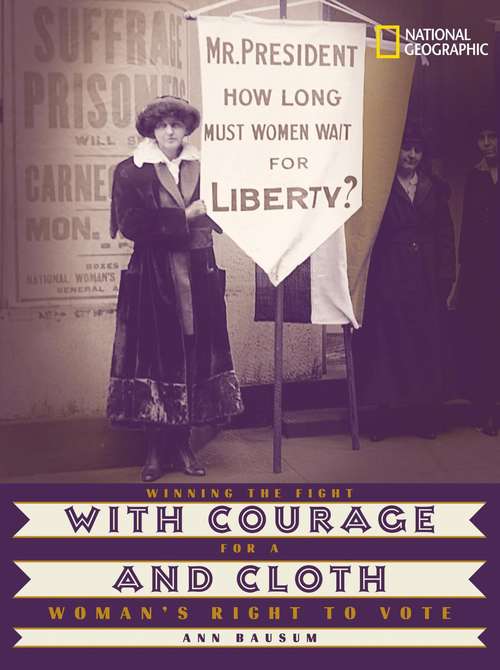 Book cover of With Courage and Cloth: Winning the Fight for a Woman's Right to Vote